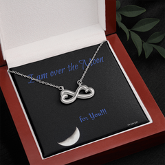 Endless Love Necklace Personal message "I'm over the moon for you!"
