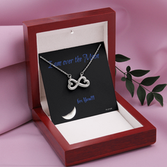 Endless Love Necklace Personal message "I'm over the moon for you!"