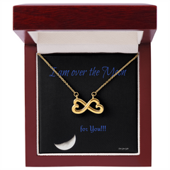 Endless Love Necklace Personal message "I'm over the moon for you!"