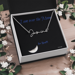 I am over the Moon for you!! Name Necklace, Word Necklace