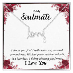 To My Soulmate -I love you! Love Necklace