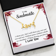 To My Soulmate -I love you! Love Necklace