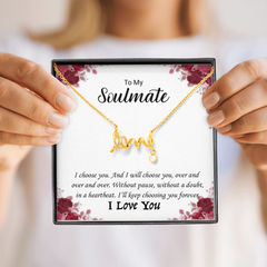 To My Soulmate -I love you! Love Necklace