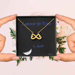 Endless Love Necklace Personal message "I'm over the moon for you!"